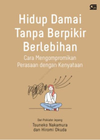 Image of Hidup Damai Tanpa Berpikir Berlebihan: Cara Mengompromikan Perasaan dengan Kenyataan
