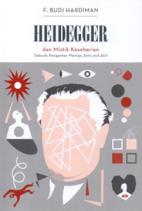 Image of Heidegger dan Mistik Keseharian: sebuah pengantar menuju sein und zeit