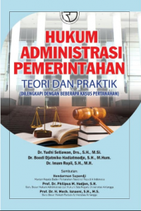 Hukum Administrasi Pemerintahan: teori dan praktik