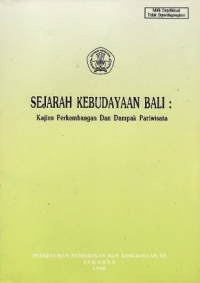 Image of Sejarah Kebudayaan Bali: kajian perkembangan dan dampak pariwisata