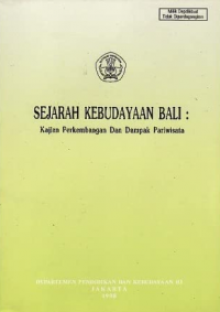 Sejarah Kebudayaan Bali: kajian perkembangan dan dampak pariwisata