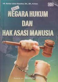 Negara Hukum dan Hak Asasi Manusia