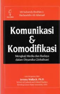 Image of Komunikasi dan Komodifikasi: Mengkaji Media dan Budaya dalam Dinamika Globalisasi