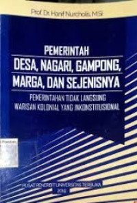 Image of Pemerintah Desa, Nagari, Gampong, Marga, dan Sejenisnya: Pemerintahan Tidak Langsung Warisan Kolonial yang Inkonstitusional