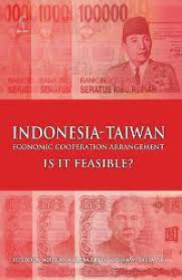 Image of Indonesia-Taiwan economic cooperation arrangement ; is it feasible?