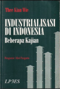 Industrialisasi di Indonesia: Beberapa Kajian