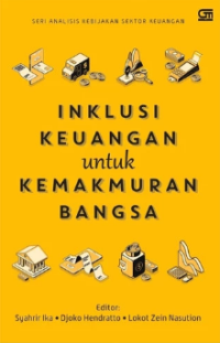 Inklusi Keuangan Untuk Kemakmuran Bangsa