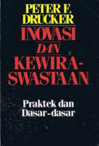 Image of Inovasi dan Kewiraswastaan: Praktek dan Dasar-dasar