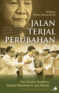 Image of 80 tahun Sidarto Danusubroto Jalan Terjal Perubahan: dari ajudan soekarno sampai wantimpres joko widodo