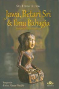 Image of Jawa, Betari Sri & ilmu bahagia: kumpulan percik pemikiran