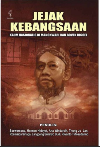 Image of Jejak Kebangsaan : Kaum Nasionalis di Manokwari dan Boven Digoel