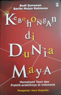 Image of Kebohongan di Dunia Maya: memahami teori dan praktik-praktiknya di Indonesia
