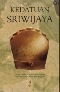 Image of Kedatuan Sriwijaya : penelitian tentang Sriwijaya