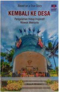 Image of Kembali Ke Desa: Pengalaman Hidup Inspiratif Wowok Meirianto
