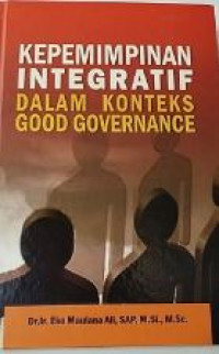 Image of Kepemimpinan integratif dalam konteks Good Governance