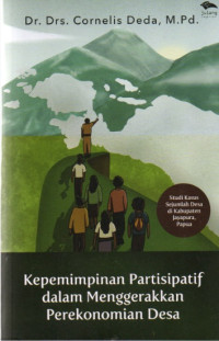 Kepemimpinan partisipatif dalam menggerakkan perekonomian desa