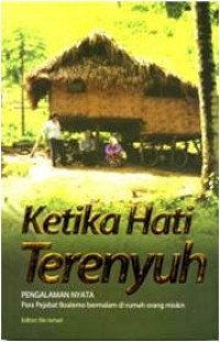 Image of Ketika Hati Terenyuh: Pengalaman nyata para pejabat Boalemo bermalam di rumah orang miskin