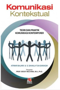 Image of Komunikasi Kontekstual: Teori dan Praktik Komunikasi Kontemporer