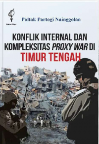 Image of Konflik Internal dan Kompleksitas Proxy War di Timur Tengah