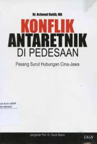 Image of Konflik Antaretnik di Pedesaan : pasang surut hubungan cina-jawa