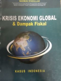 Image of Krisis ekonomi global dan dampak fiskal: kasus Indonesia