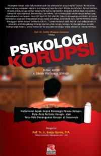 Image of Psikologi Korupsi : Memahami Aspek-Aspek Psikologis Pelaku Korupsi