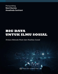 Image of Big Data Untuk Ilmu Sosial: Antara Metode Riset dan Realitas Sosial