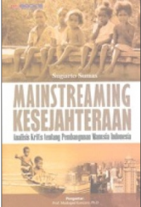 Image of Mainstreaming kesejahteraan: analisis kritis pembangunan manusia Indonesia