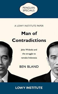 Man of Contradictions: Joko Widodo and the struggle to remake Indonesia