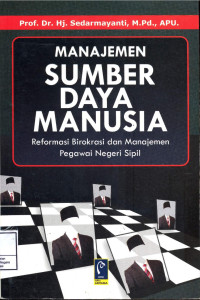Image of Manajemen sumber daya manusia: reformasi birokrasi dan manajemen pegawai negeri sipil