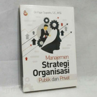 Image of Manajemen strategi organisasi Publik dan Privat