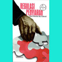 Image of Regulasi Penyiaran : dari otoriter ke liberal
