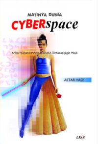 Image of Matinya Dunia Cyber Space: Kritik Humanis Mark Slouka terhadap jagat Maya