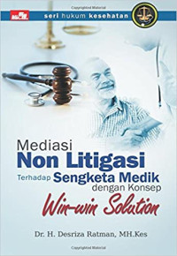 Image of Seri Hukum Kesehatan Mediasi Non Litigasi Terhadap Sengketa Medik dengan Konsep Win-win Solution