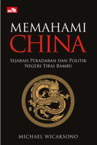 Image of Memahami China: Sejarah Peradaban dan Politik Negeri Tirai Bambu