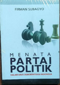 Image of Menata partai politik dalam arus demokratisasi Indonesia