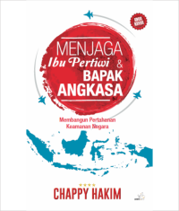 Image of Menjaga Ibu Pertiwi dan Bapak Angkasa: Membangun Pertahanan Keamanan Negara