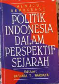 Image of Menuju demokrasi : politik Indonesia dalam perspektif sejarah