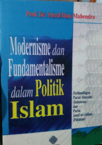 Modernisme dan Fundamentalisme dalam Politik Islam