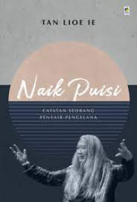 Image of Naik Puisi: Catatan Seorang Penyair-Pengelana