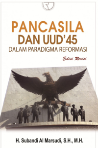 Image of Pancasila dan UUD' 45 dalam Paradigma Reformasi
