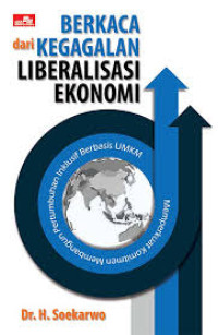 Image of Berkaca Dari Kegagalan Liberalisasi Ekonomi: Memperkuat Komitmen Membangun Pertumbuhan Inklusif Berbasis UMKM