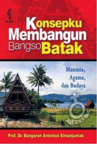 Image of Konsepku Membangun Bangso Batak: Manusia, Agama, dan Budaya