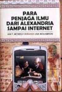 Para Penjaga Ilmu Dari Alexandria Sampai Internet