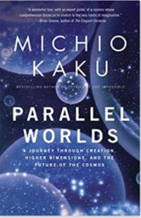 Image of Parallel Worlds: A Journey Through Creation, Higher Dimensions, and the Future of the Cosmos
