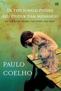 Image of Di Tepi Sungai Piedra Aku Duduk dan Menangis: By The River Piedra I Sat Down and Wept
