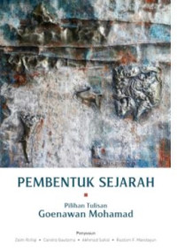 Image of Pembentuk Sejarah: Pilihan Tulisan Goenawan Mohamad