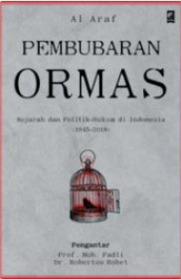 Image of Pembubaran ormas: sejarah dan politik-hukum di Indonesia, 1945-2018