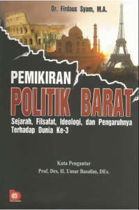 Pemikiran Politik Barat: sejarah, filsafat, ideologi, dan pengaruhnya terhadap dunia ke-3