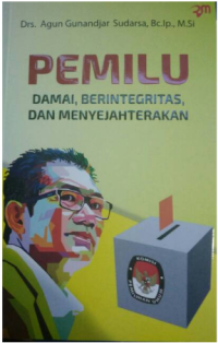 Image of Pemilu damai, berintegritas, dan menyejahterakan